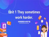 外研版英语九下 Module 3 Unit 1《They sometimes work harder》课件+练习+素材