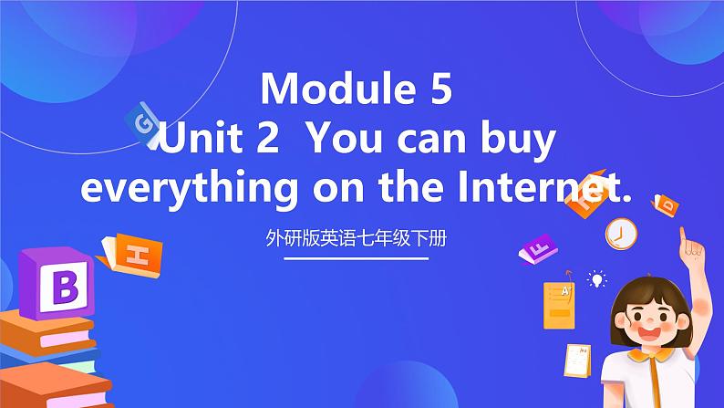 外研版英语七下 Module 5 Unit 2《You can buy everything on the Internet.》课件第2页