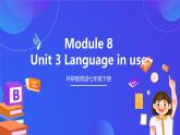 外研版英语七下 Module 8 Unit 3《Language in use》课件