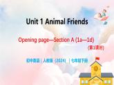 Unit 1 Animal Friends（第1課時）Opening page-Section A（1a-1d） - 七年級英語下冊 同步教學課件+同步練習（人教版2024）