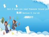 人教版英语八下 Unit 8 Have you read Treasure Island yet ？第4课时 Section B (1a-1d) 课件