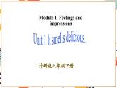 外研版英語八下Module 1 Unit 1 It smells delicious 課件+單元整體分析+教學設計