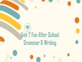 滬教版英語(yǔ)七年級(jí)上冊(cè)Unit7Grammar&Writing課件