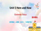 Unit 5 Here and Now（第3課時(shí)）Section A（Grammar Focus） - 七年級(jí)英語下冊(cè) 同步教學(xué)課件+同步練習(xí)（人教版2024）