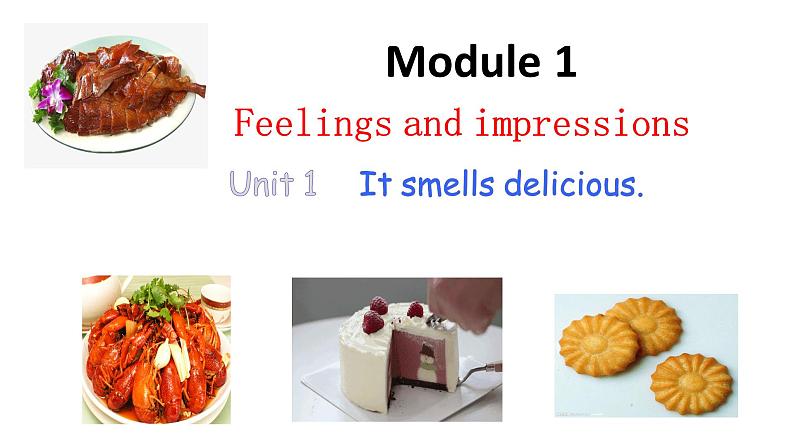 Module 1  Unit 1 It smells delicious. （课件）外研版英语八年级下册第1页