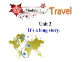 Module 1 Travel Unit 2 It’s a long story. （課件）外研版英語九年級下冊