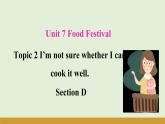 仁爱科普版八年级英语下册课件 Unit 7 Topic 2 Section D