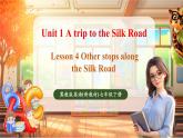 【新教材优质课】冀教版英语七年级下册Unit1 A trip to the silk road Lesson 4 Other stops along the Silk Road（课件+同步教案+分层练习+素材）
