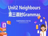 牛津译林版英语七下Unit2 Neighbours第三课时Grammar 课件+教案+练习