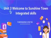 牛津译林版英语七下Unit3 Welcome to Sunshine Town 第四课时Integrated skills课件+教案+练习+素材