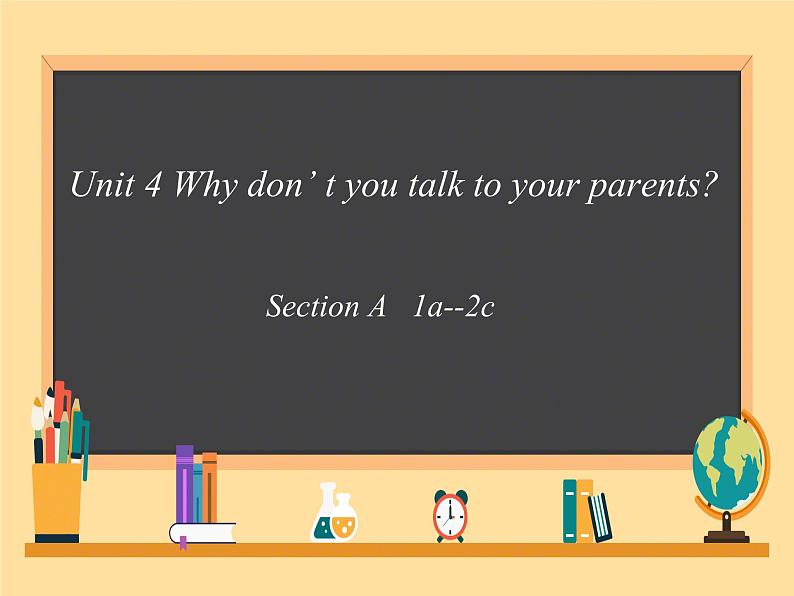 人教版（2024）八上英语Unit 4 Why don’t you talk to your parents_ Unit 4 Section A课件第1页