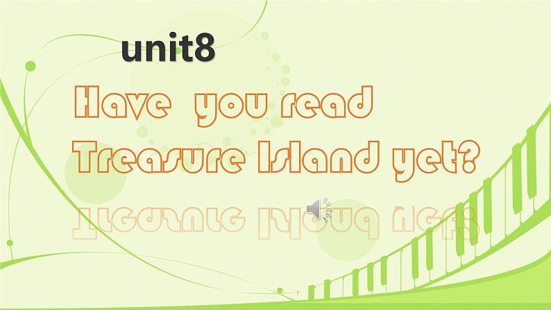 人教版（2024）八下英语Unit 8 Have you read Treasure Island yet_ Unit 8 Section B课件第1页