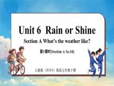 人教版（2024）英語七年級下冊 Unit 6 Rain or Shine (第3課時) Section A 3a-3d（課件+素材）