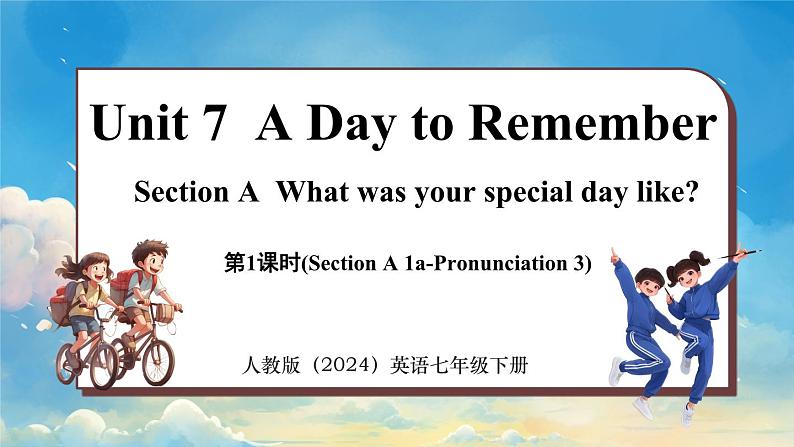 Unit 7 A Day to Remember (第1课时) Section A 1a-Pronunciation 3第1页