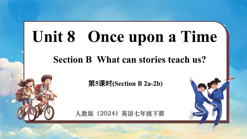 Unit 8 Once upon a Time (第5课时) Section B 2a-2b第1页