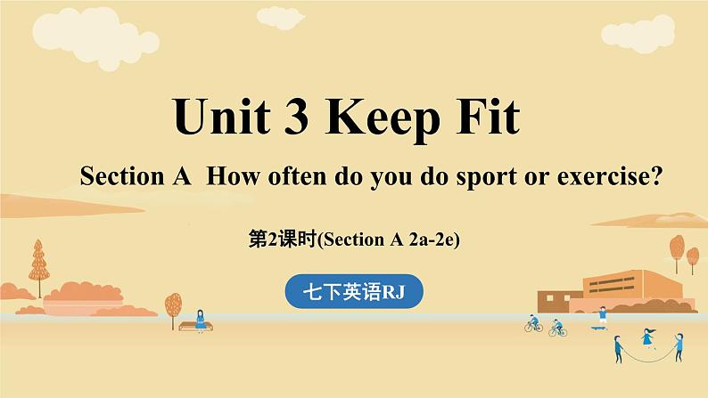 Unit 3 Keep Fit (第2课时) Section A 2a-2e第1页