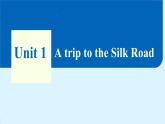 Unit 1 A trip to the Silk Road（课件）2024-2025学年冀教版七年级英语下册