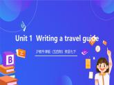 滬教牛津版（五四制）英語(yǔ)七下 Unit 1《Writing a travel guide 》課件