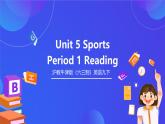 沪教牛津版（六三制）英语九下 Unit 5 《Sports 》第1课时Reading 课件+教案