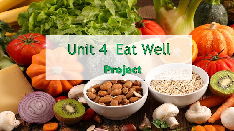 人教版（2024）英语七年级下册 Unit 4  Eat Well Section B project（课件）第1页