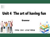 外研版（2024）英語(yǔ)七年級(jí)下冊(cè) Unit 4  The art of having fun Grammar（課件）