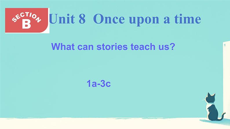 Unit 8 Once upon a Time Section B 1a-3c（课件）人教版（2024）英语七年级下册第1页