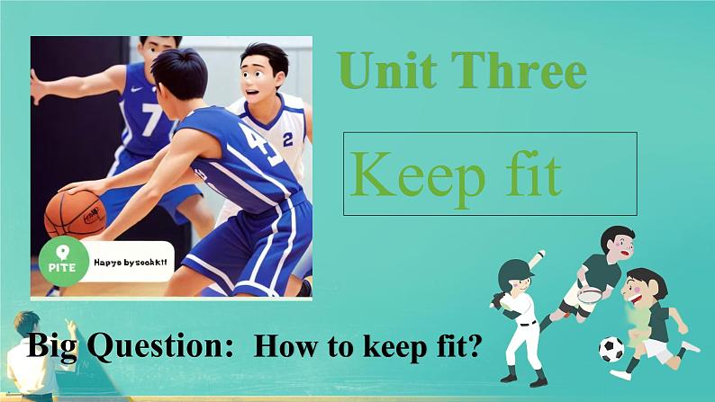 Unit 3 Keep Fit Section A 1b-3a（课件）人教版（2024）英语七年级下册第1页