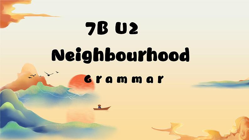 新译林版初中英语7年级下册 Unit2 Neighbourhood Grammar 课件第1页