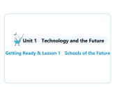 01-Getting Ready & Lesson 1 Schools of the Future課件- 2024-2025學(xué)年八年級(jí)英語(yǔ)下冊(cè)（北師大版）