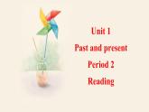牛津譯林版初中英語八年級下冊 U1 past and present Reading 2 課件