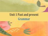 牛津譯林版初中英語八年級(jí)下冊(cè) U1 past and present Grammar 課件