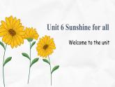 牛津譯林版初中英語八年級下冊 U6  sunshine for all Welcome 課件