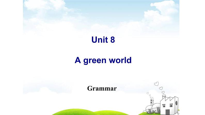 牛津译林版初中英语八年级下册 U8  a green world grammar课件第1页