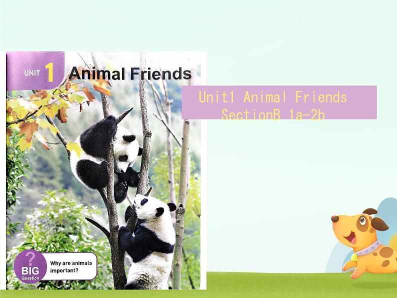 Unit 1  Animal Friends  Section B 1a-2b（课件）人教版（2024）英语七年级下册第1页