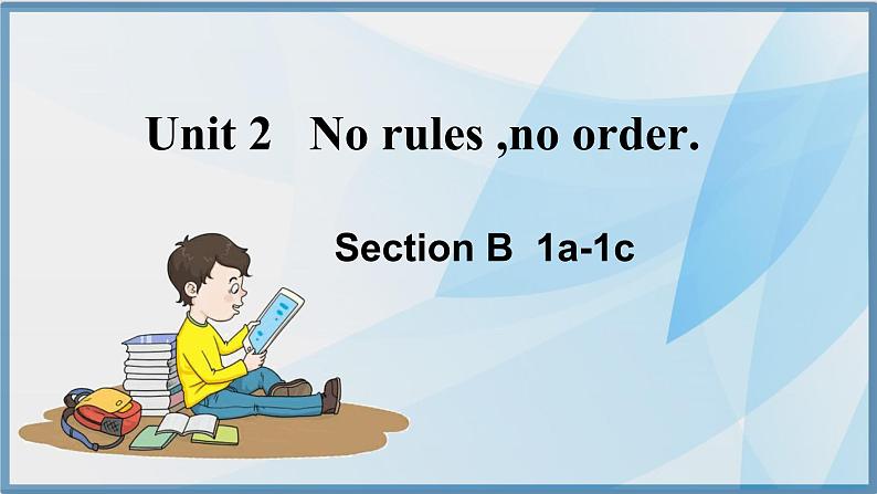 Unit 2 No Rules，No Order Section B  1a-1c（课件）人教版（2024）英语七年级下册第1页