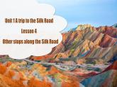 Unit 1 Lesson 4 Other stops along the Silk Road 課件+素材