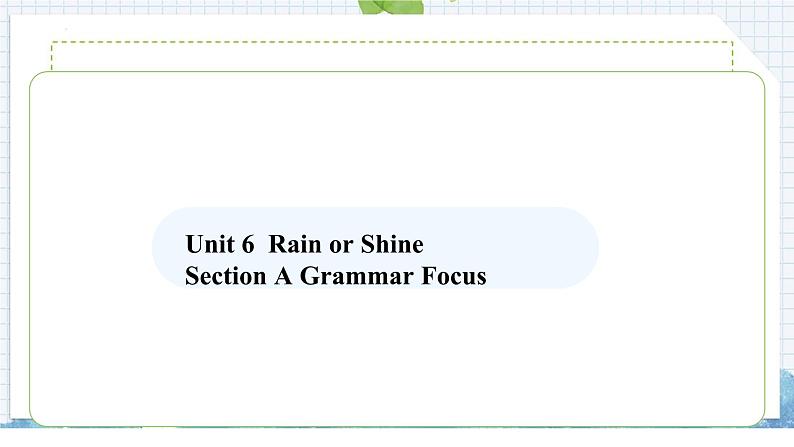 人教版初中英语七下Unit 6 Section A Grammar Focus 课件第1页