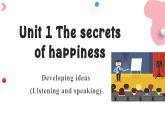 【新課標(biāo)公開課】Unit1 The secrets of happiness Developing ideas Listening and speaking 2025新外研版七下英語(yǔ)課件(含音頻）