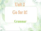 【新課標公開課】Unit2 Go for it! Understanding ideas Language and grammar2025新外研版七下英語課件(含視頻）