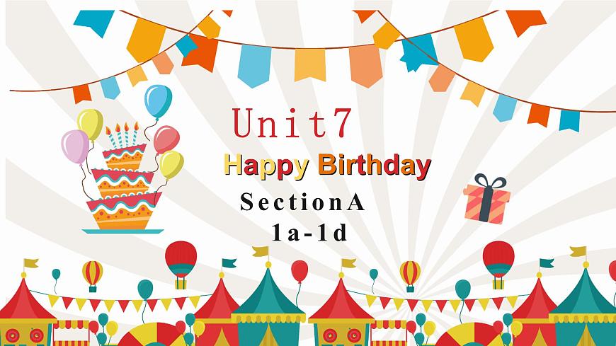 Unit 7 Happy birthady Section A 1a-1d听说课件+内嵌音视频【新人教（2024）版七上英语】第1页