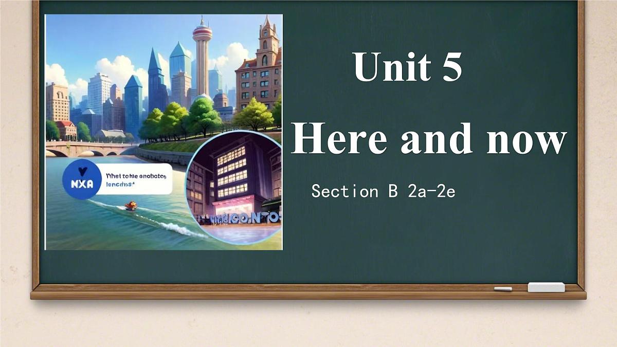 初中 英语 人教版（2024）七年级下册Unit 5 Here and now Section B  课件第1页