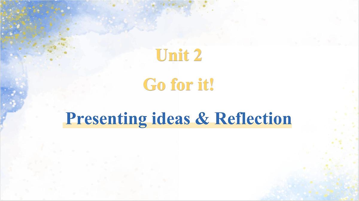 Unit 2 Period 6 Presenting ideas and Reflection 课件新 外研版英语七年级下册第1页