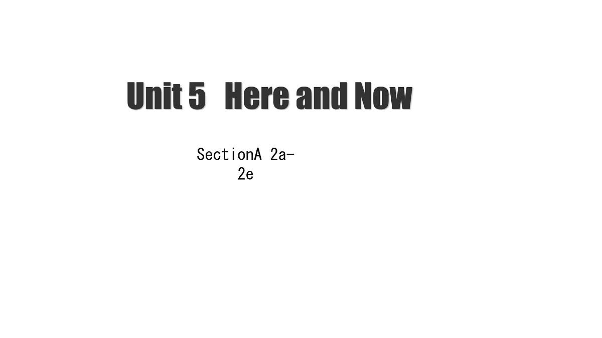 初中英语人教版（2024）七年级下册Unit 5 Here and now Section A 课件第1页