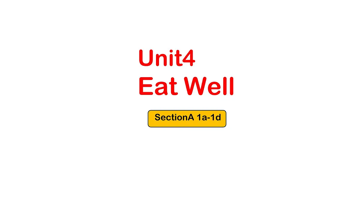 初中英语人教版（2024）七年级下册Unit 4 Eat Well Section A 课件第1页