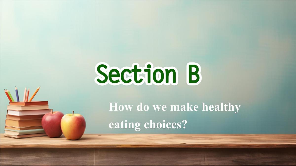 初中英语人教版（2024）七年级下册Unit 4 Eat Well Section B 课件第2页