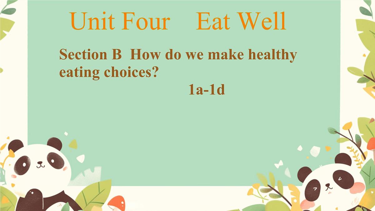 初中英语人教版（2024）七年级下册Unit 4 Eat Well Section B 课件第1页