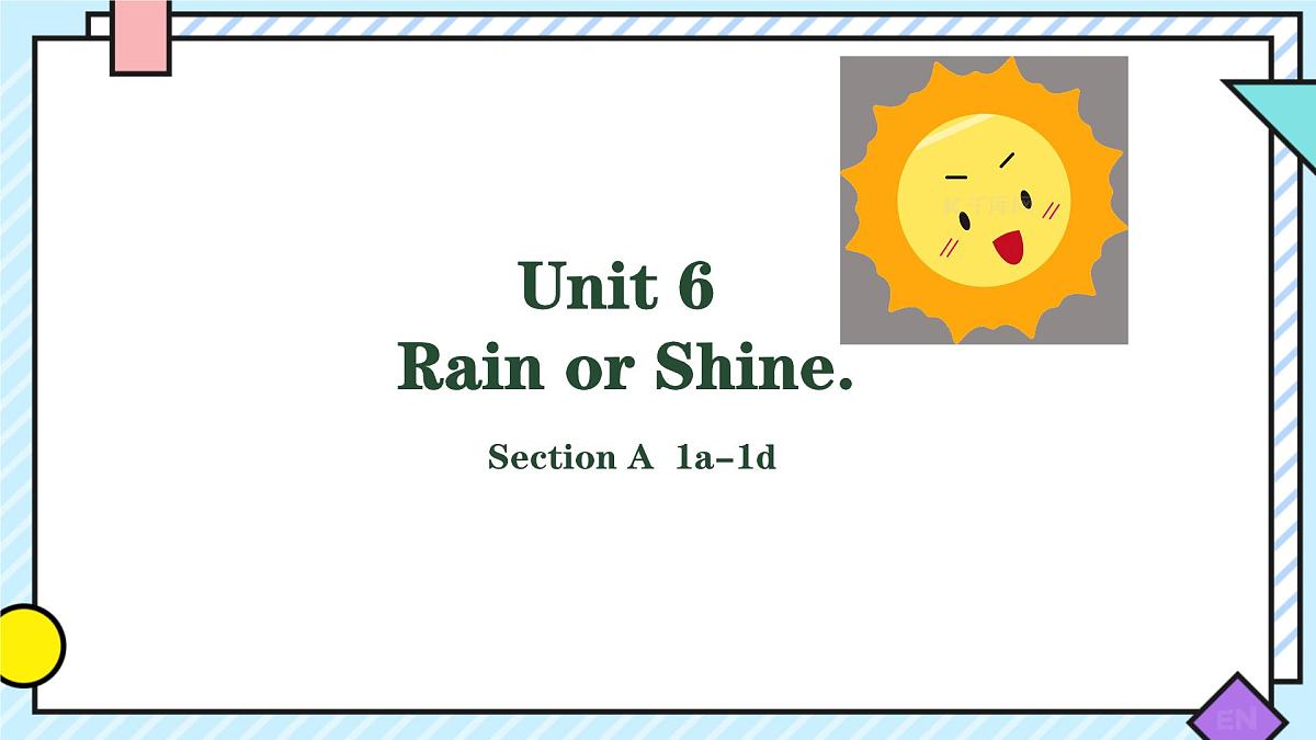 初中英语人教版（2024）七年级下册Unit 6 Rain or Shine Section A 课件第1页