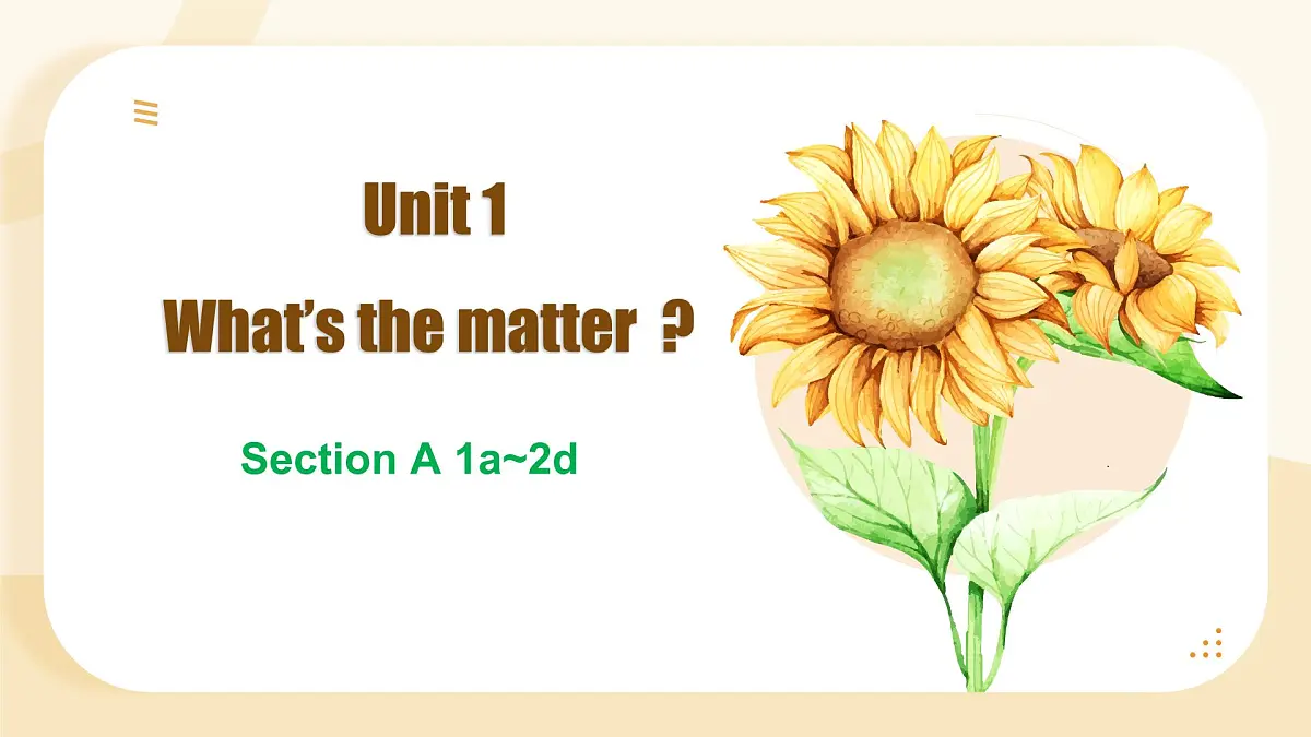 初中英语人教版（2024）八年级下册Unit 1 What’s the matter_ Unit 1 Section A 课件第1页