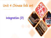 Unit 4 Chinese folk art Integration 課件 2024-2025學(xué)年譯林版七年級(jí)英語(yǔ)下冊(cè)