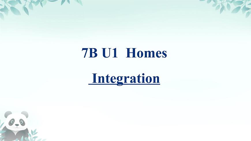 Unit 1 Home Integration 课件-2024-2025学年译林版（2024）七年级英语下册第1页